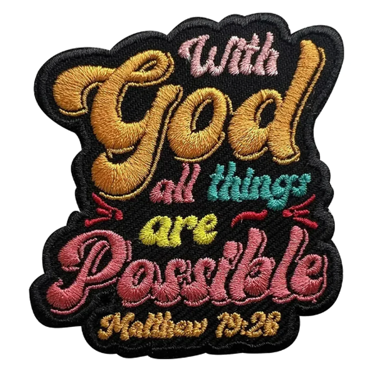Black embroidered scripture patch with gold pink and turquoise lettering reading With God all things are possible