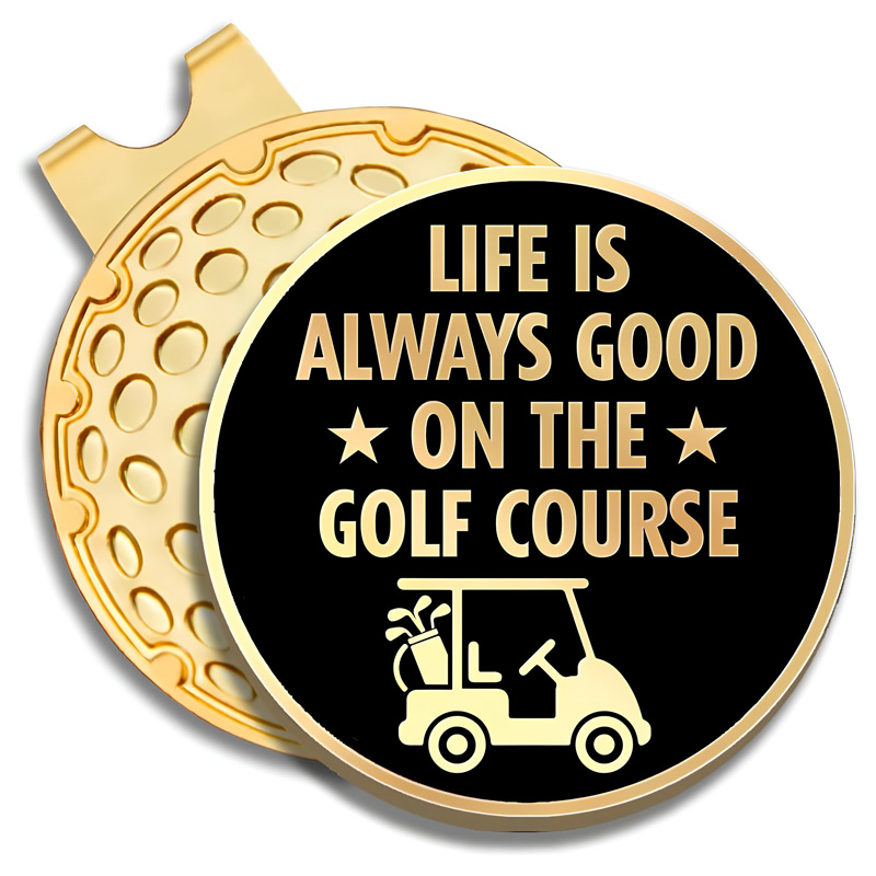 Life Is Always Good golf ball marker